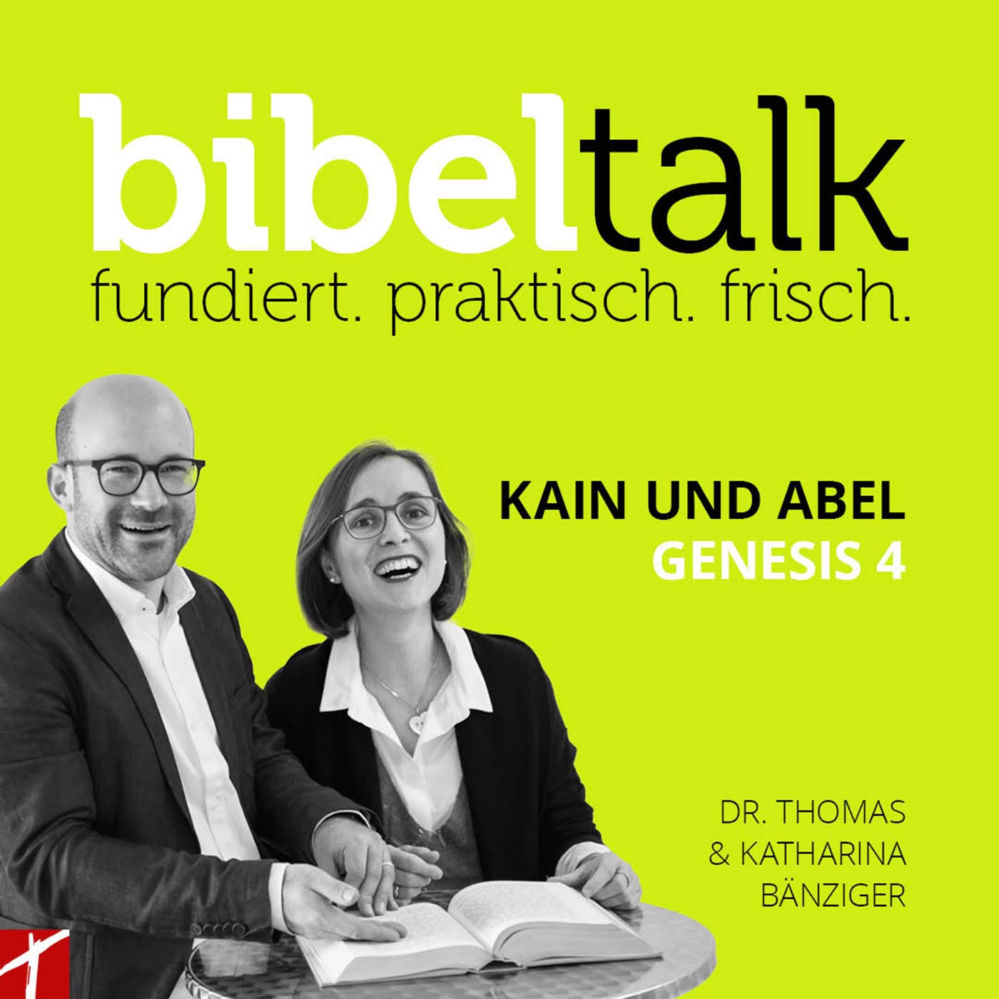 BibelTalk Nr. 22 «Kain und Abel» Genesis 4 BibelTalk Nr. 22 «Kain und Abel» Genesis 4