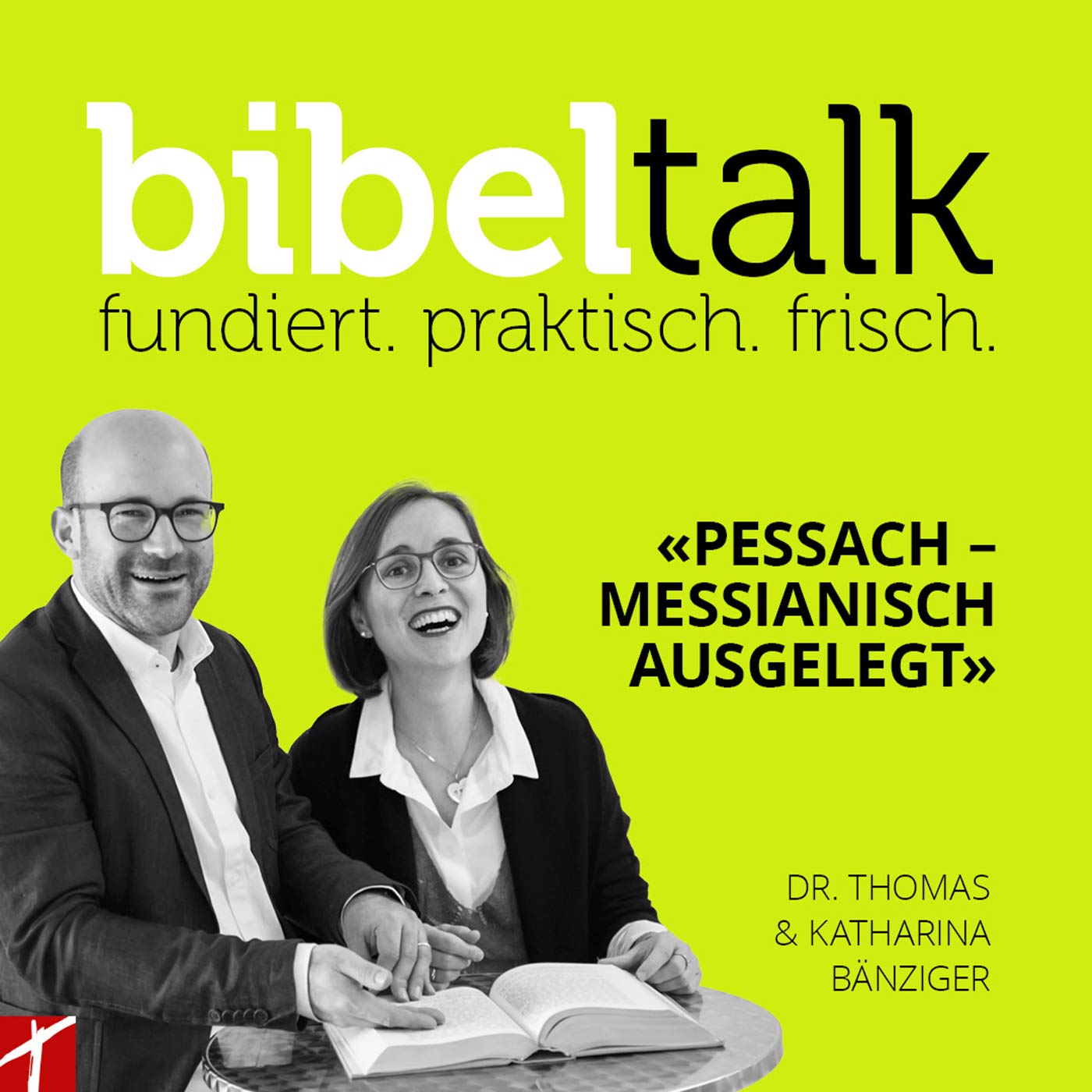 BibelTalk Nr. 29 «Pessach messianisch ausgelegt»