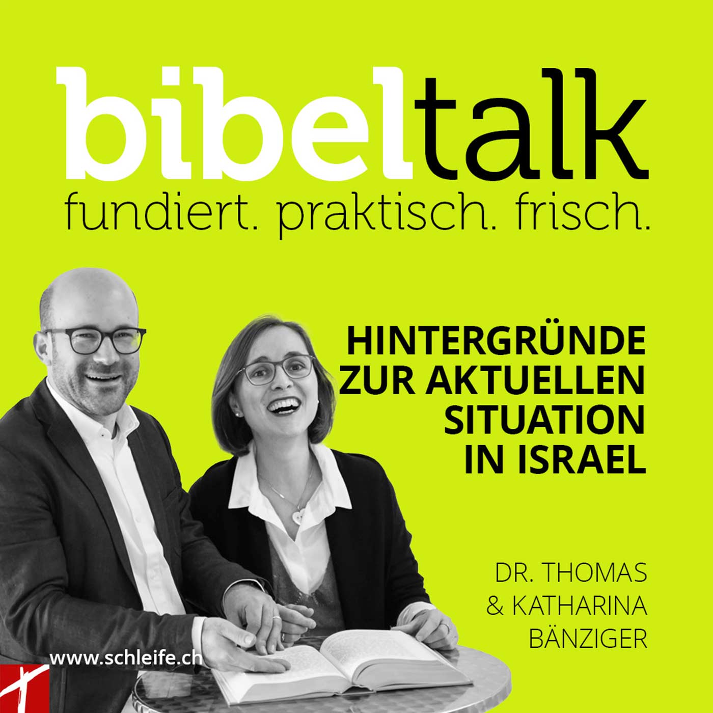 BibelTalk Nr. 33 «Hintergründe zur aktuellen Situation in Israel» BibelTalk Nr. 33 «Hintergründe zur aktuellen Situation in Israel»
