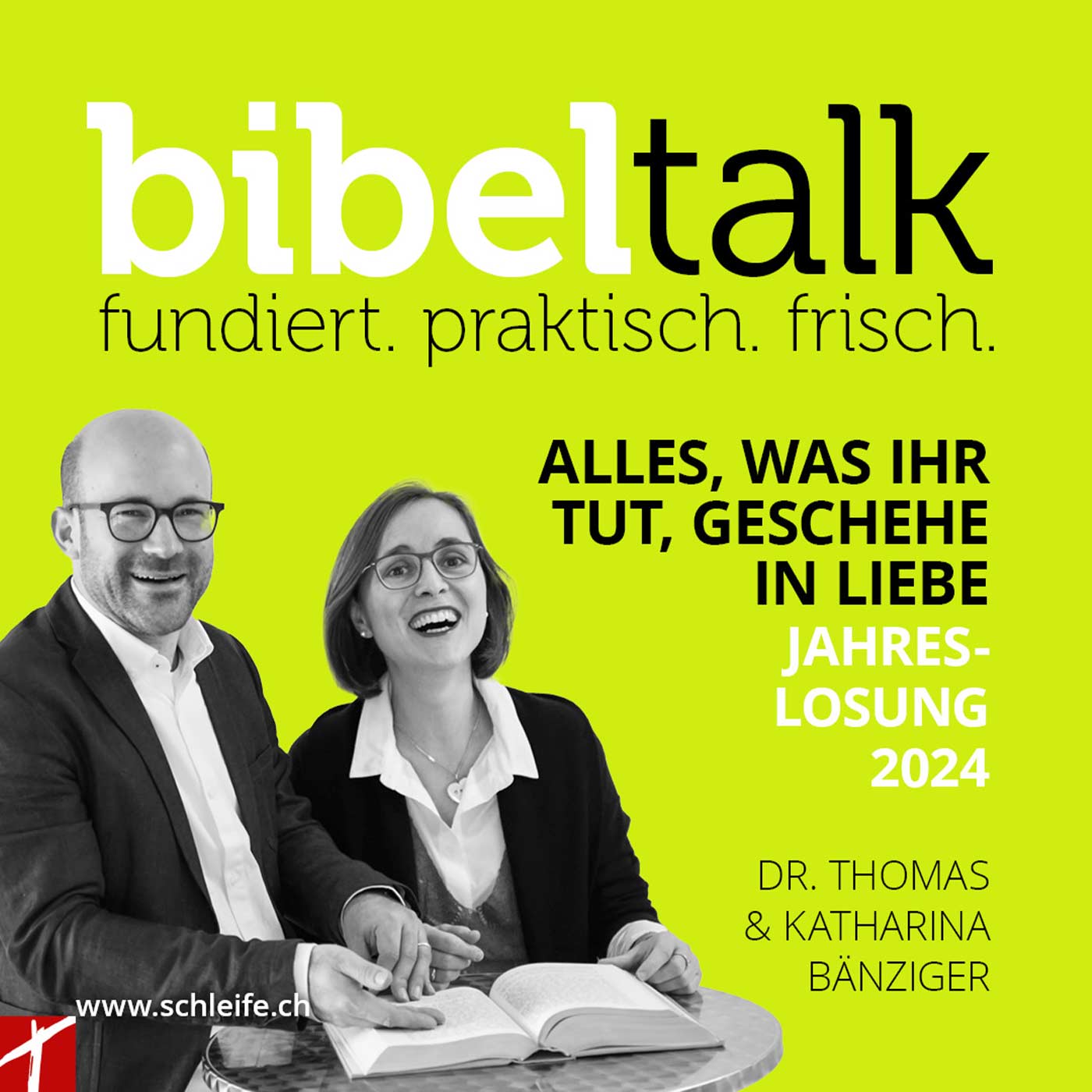 BibelTalk Nr. 34 «Alles, was ihr tut, geschehe in Liebe»
