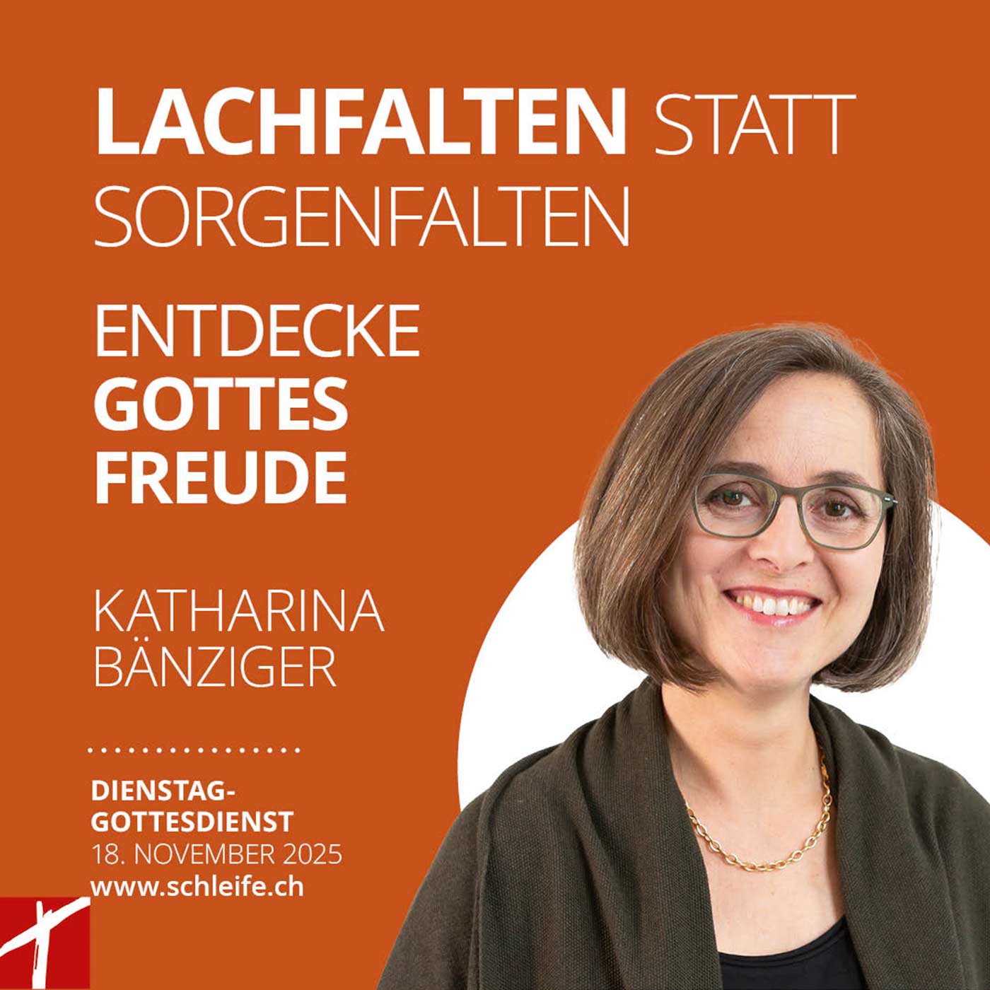 20251118 «Lachfalten statt Sorgenfalten, Entdecke Gottes Freude» 20251118 «Lachfalten statt Sorgenfalten, Entdecke Gottes Freude»